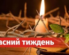 Страсний тиждень. заборони, традиції. Фото: Telegram